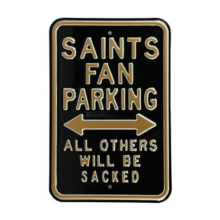 New Orleans Saints Steel Parking Sign-ALL OTHERS WILL SACKED
